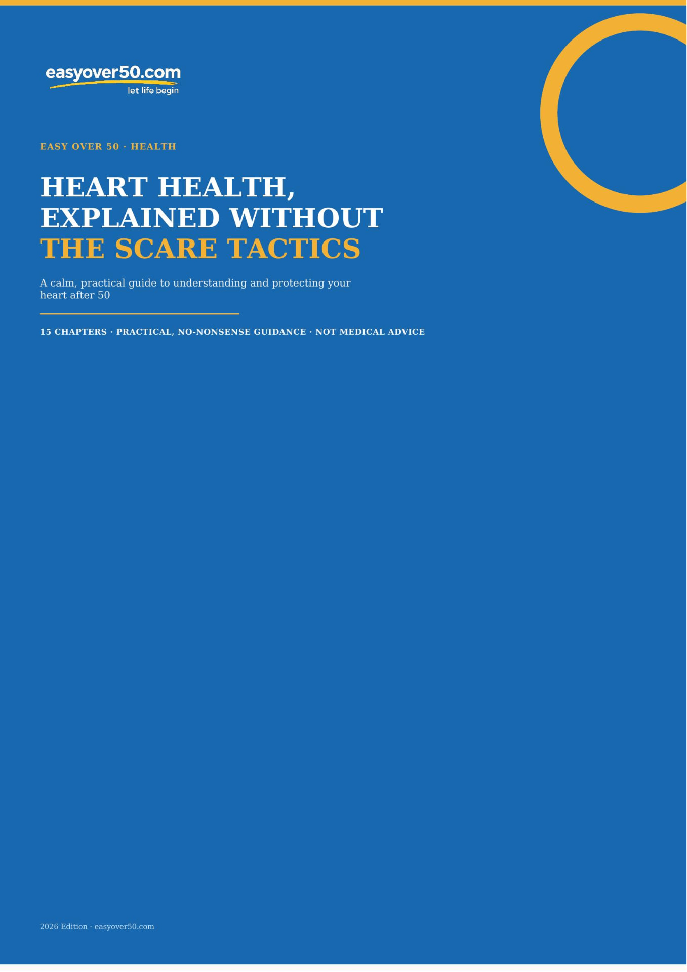Cover: HEART HEALTH, EXPLAINED WITHOUT THE SCARE TACTICS